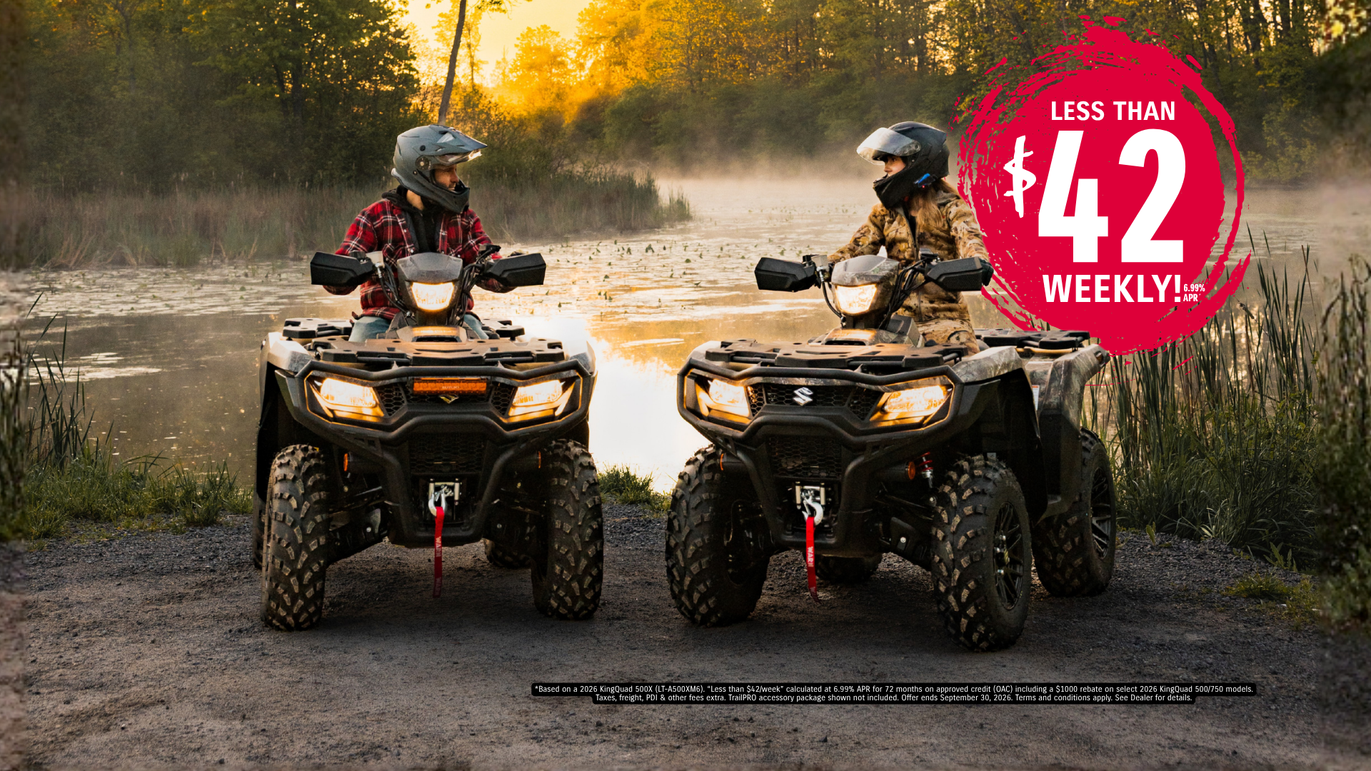 THE KINGQUAD YOU WANT. A PAYMENT YOU’LL LIKE.